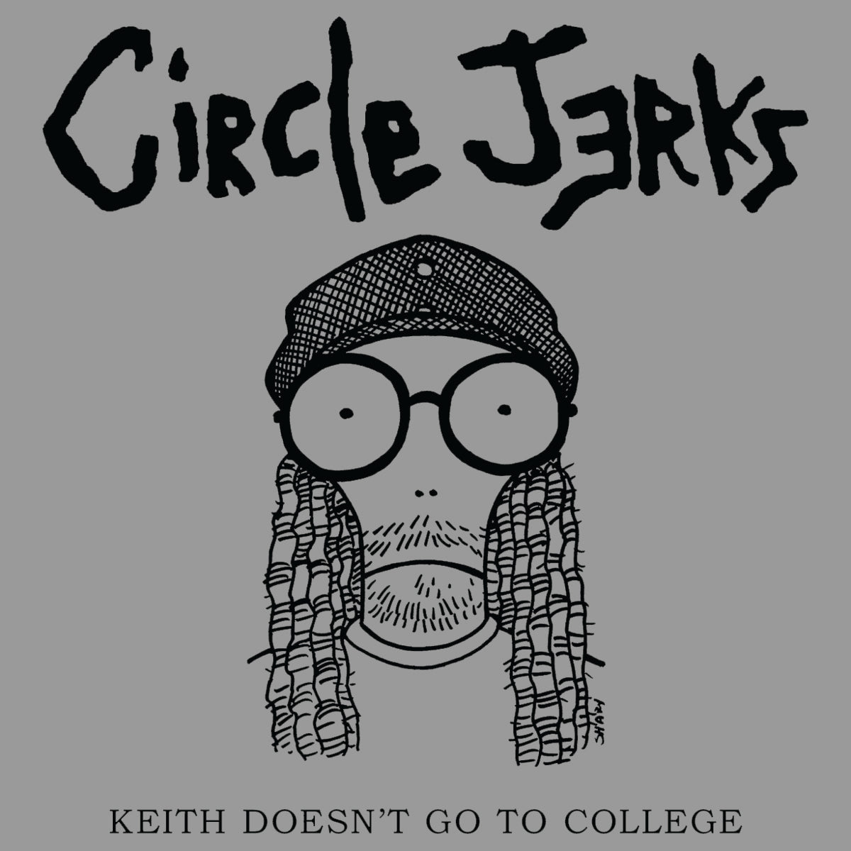 CIRCLE JERKS KEITH DOESN'T GO TO COLLEGE STICKER