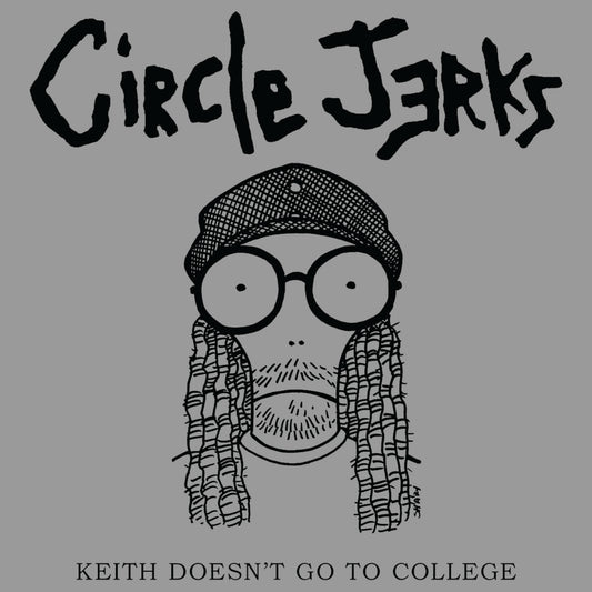 CIRCLE JERKS KEITH DOESN'T GO TO COLLEGE STICKER